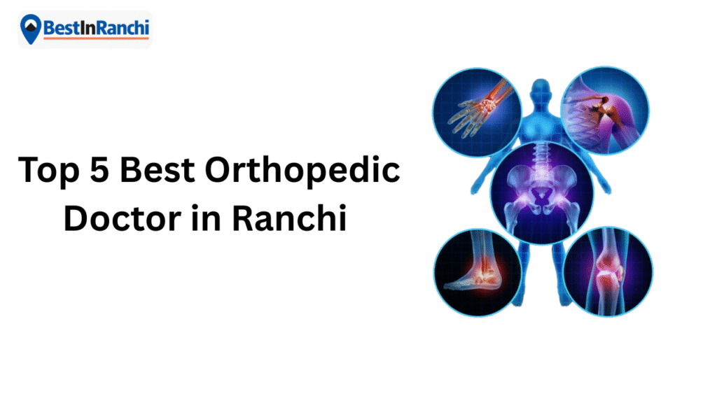 best orthopedic doctor in ranchi