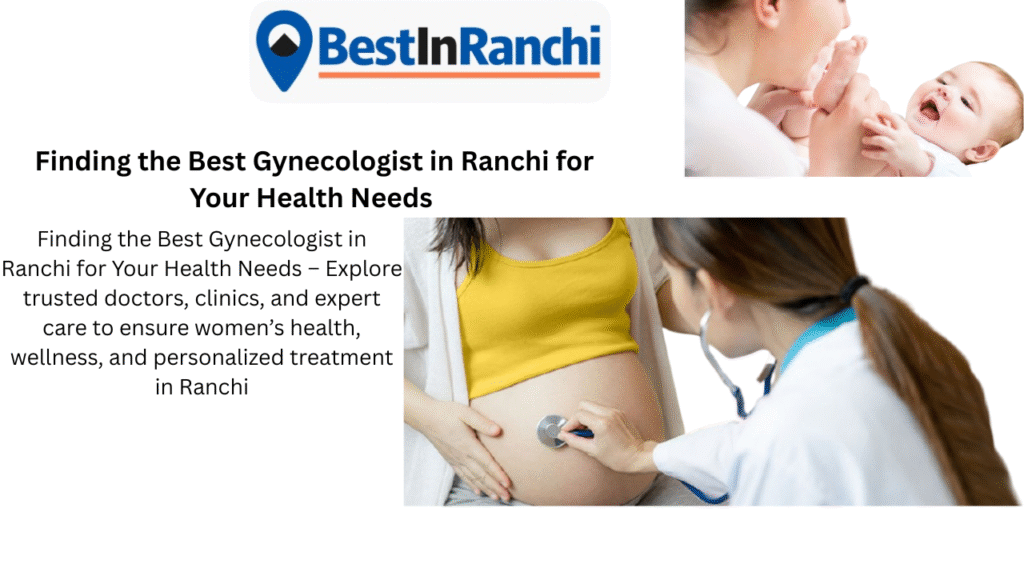 Best Gynecologist in Ranchi