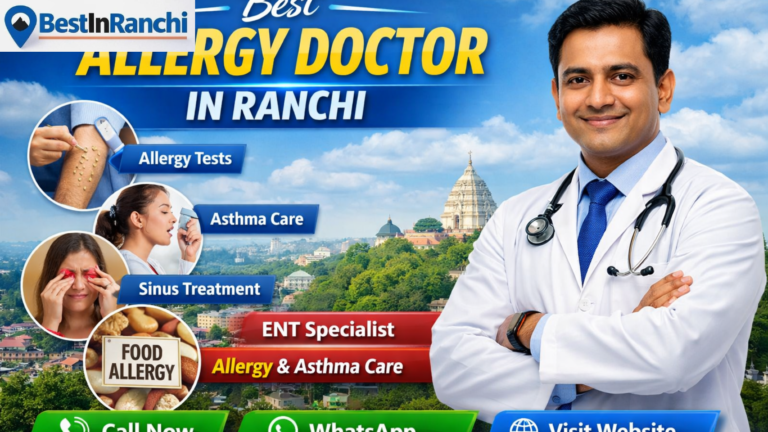 Best Allergy Doctor in Ranchi (2026) | Top Allergy Doctor in Ranchi & Allergy Test in Ranchi