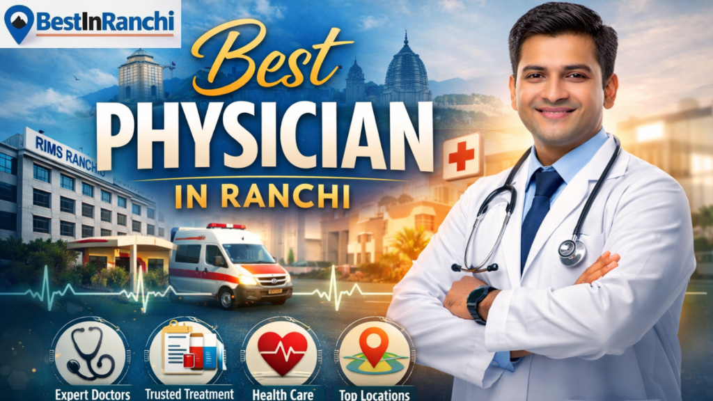 Best Physician in Ranchi
