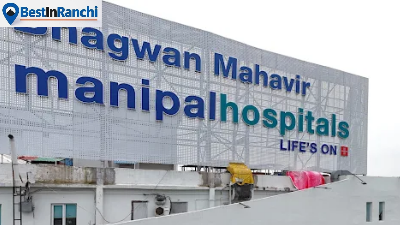 Bhagwan Mahavir Manipal Hospital Best Super Speciality Hospital in Ranchi
