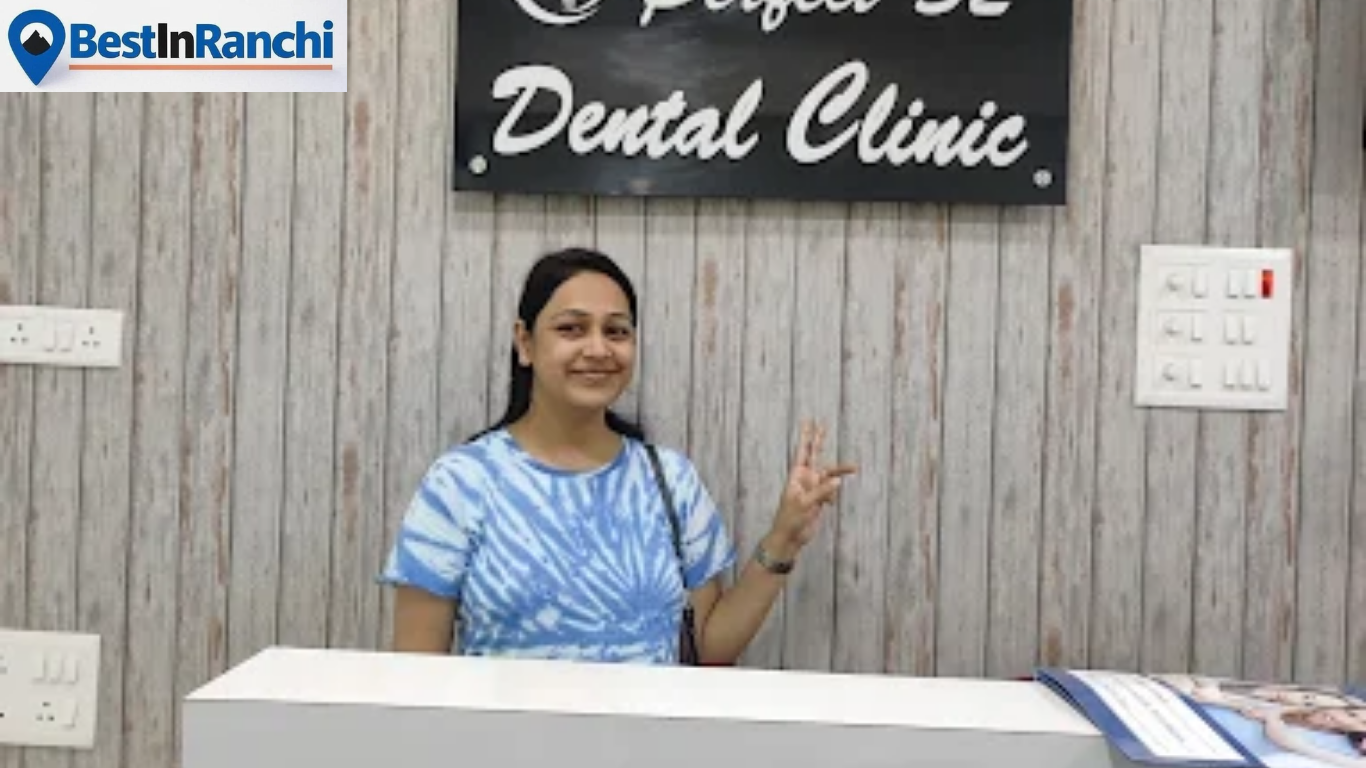 Perfect 32 Dental Clinic & Implant Centre Ranchi